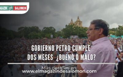 Dos meses del gobierno Petro, así va
