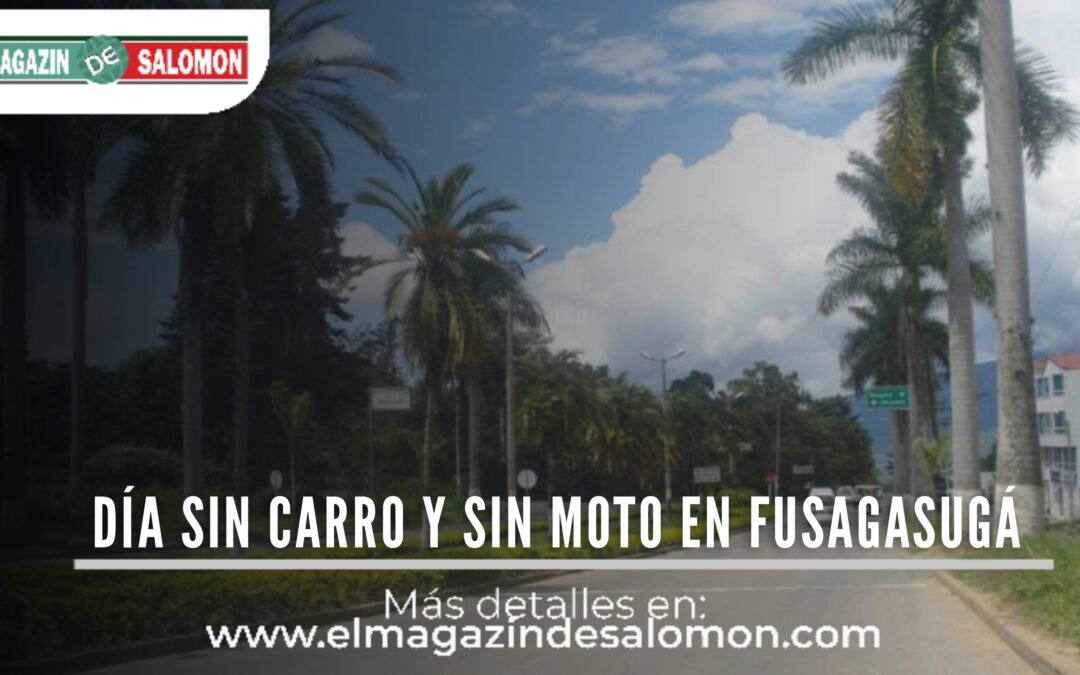 Está listo el decreto para el día sin carro y sin moto en Fusagasugá