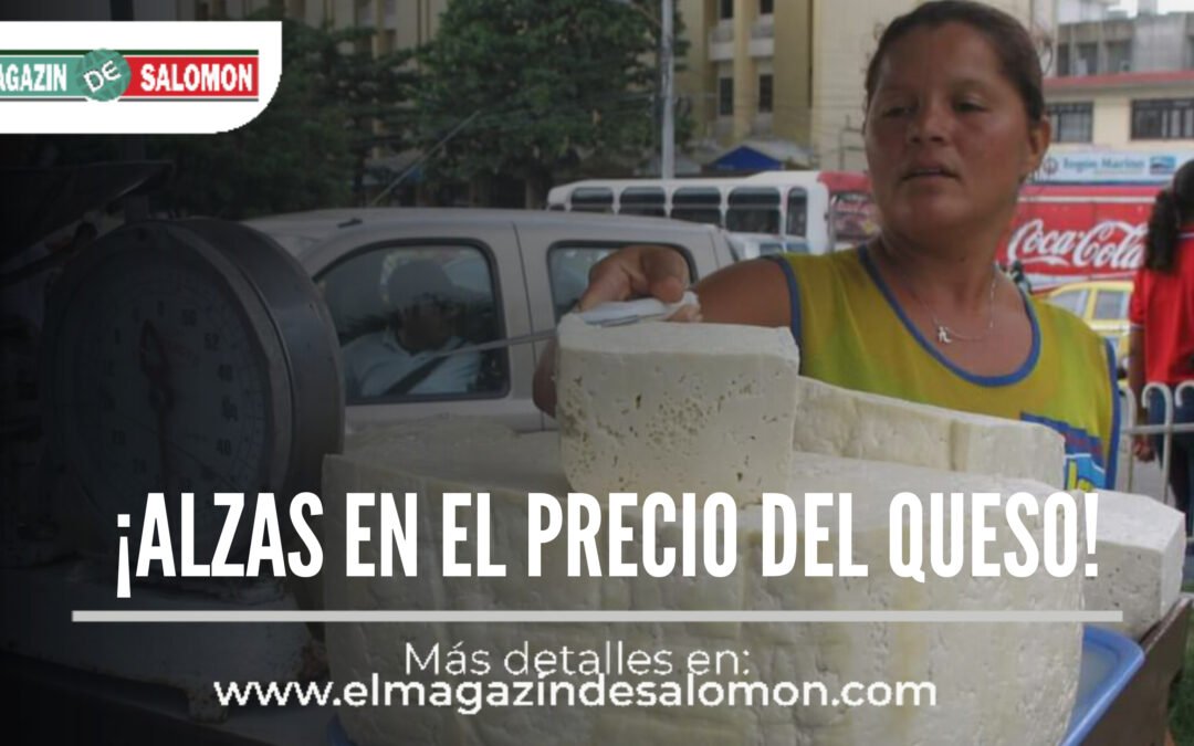 El Queso subió de precio