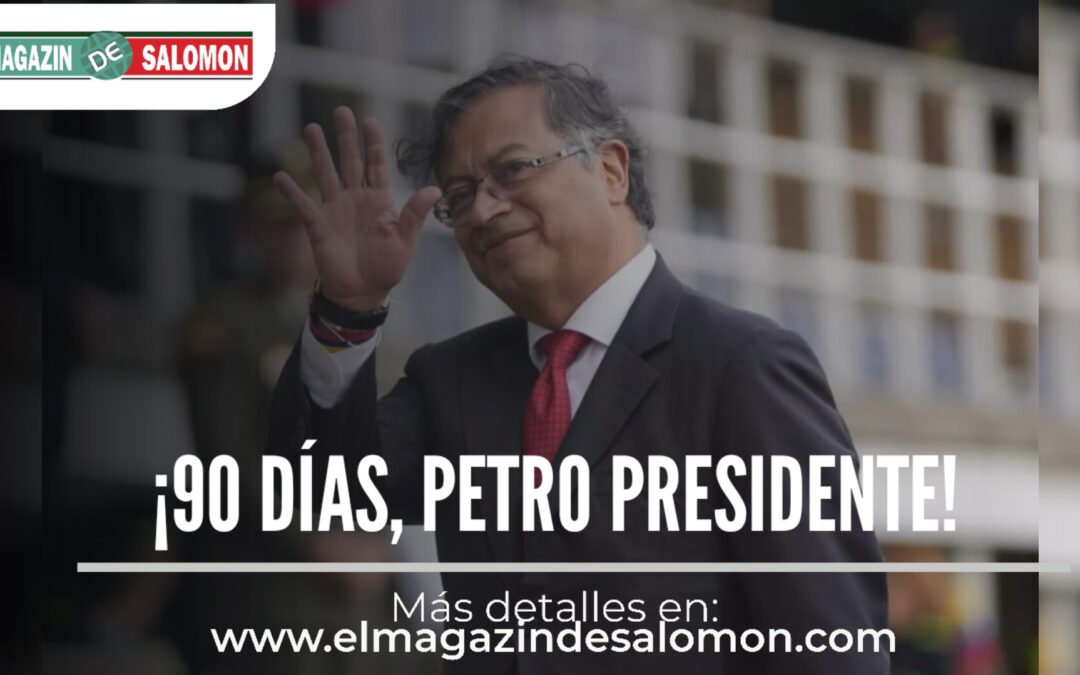 Balance 90 días gobierno Petro