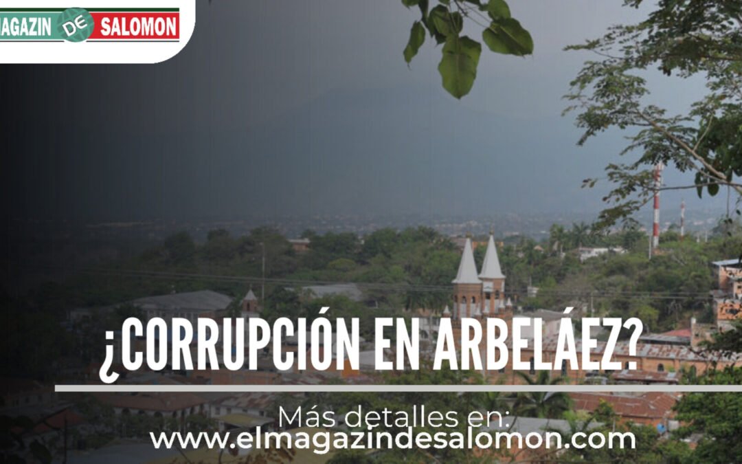 Millonarios contratos sospechosos en la alcaldía de Arbeláez