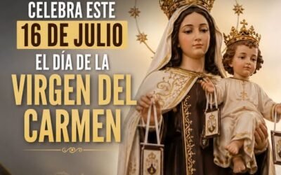 ESTE 16 DE JULIO CELEBRAREMOS EL DÍA DE LA VIRGEN DEL CARMEN CON GRANDES SORPRESAS
