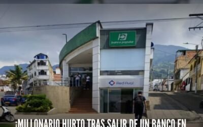 ¡MILLONARIO HURTO TRAS SALIR DE UN BANCO EN FUSAGASUGÁ! SE HABRÍAN LLEVADO $40 MILLONES
